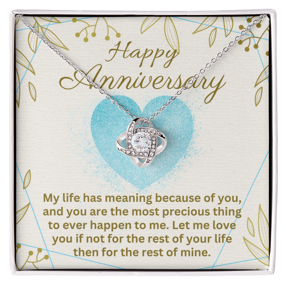 Anniversary - My life has meaning - Love Knot Necklace