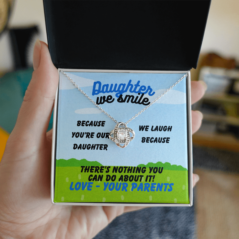 Daughter - Daughter we smile - Love Knot Necklace
