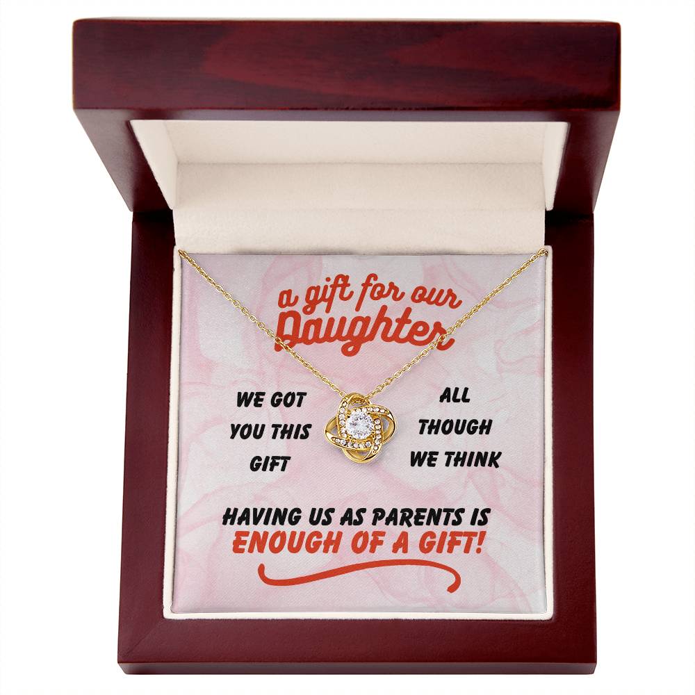 A gift for our daughter - We got you this - Love Knot Necklace
