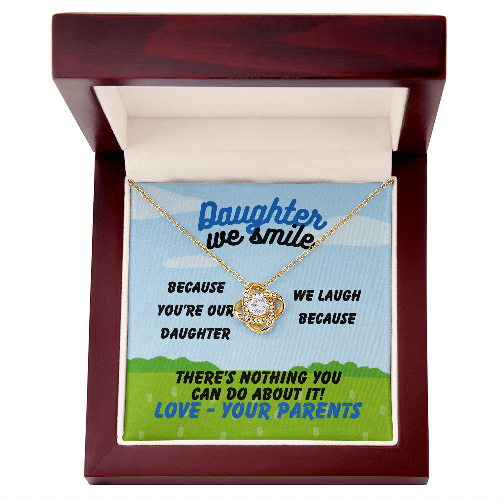Daughter - Daughter we smile - Love Knot Necklace
