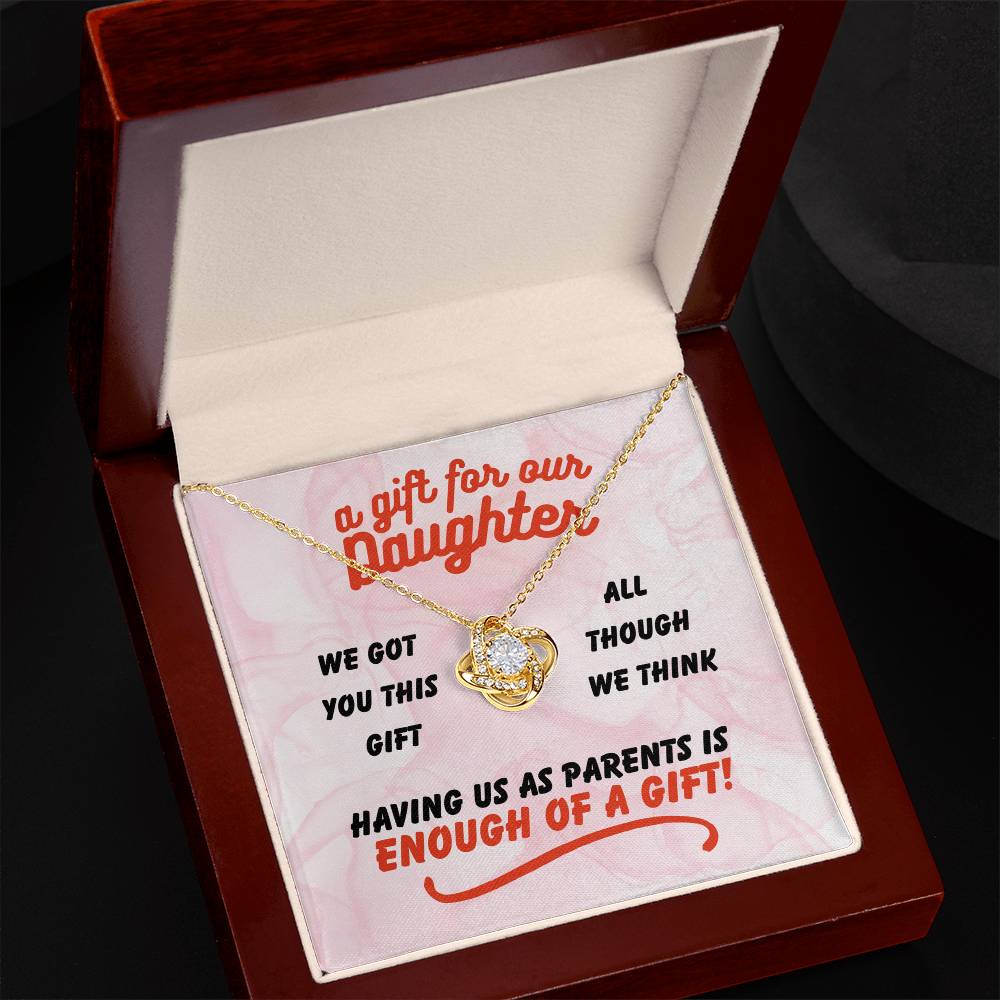 A gift for our daughter - We got you this - Love Knot Necklace