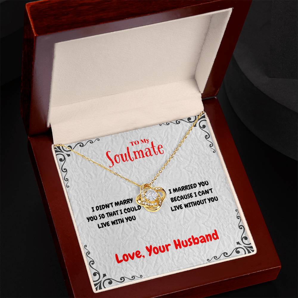 Soulmate - I DIDN'T MARRY YOU - Love Knot Necklace