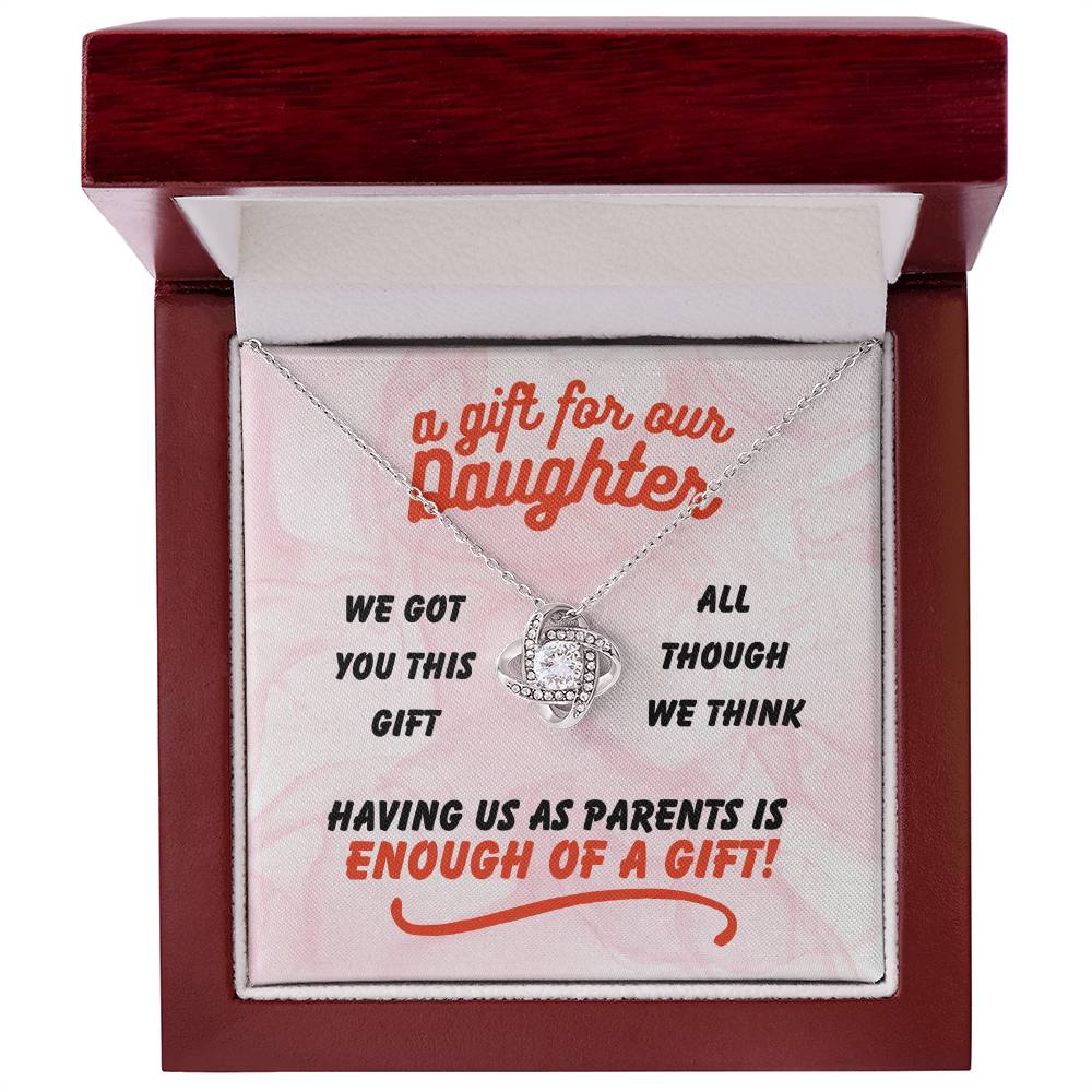 A gift for our daughter - We got you this - Love Knot Necklace