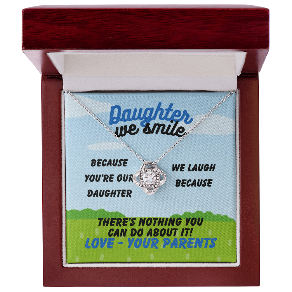 Daughter - Daughter we smile - Love Knot Necklace