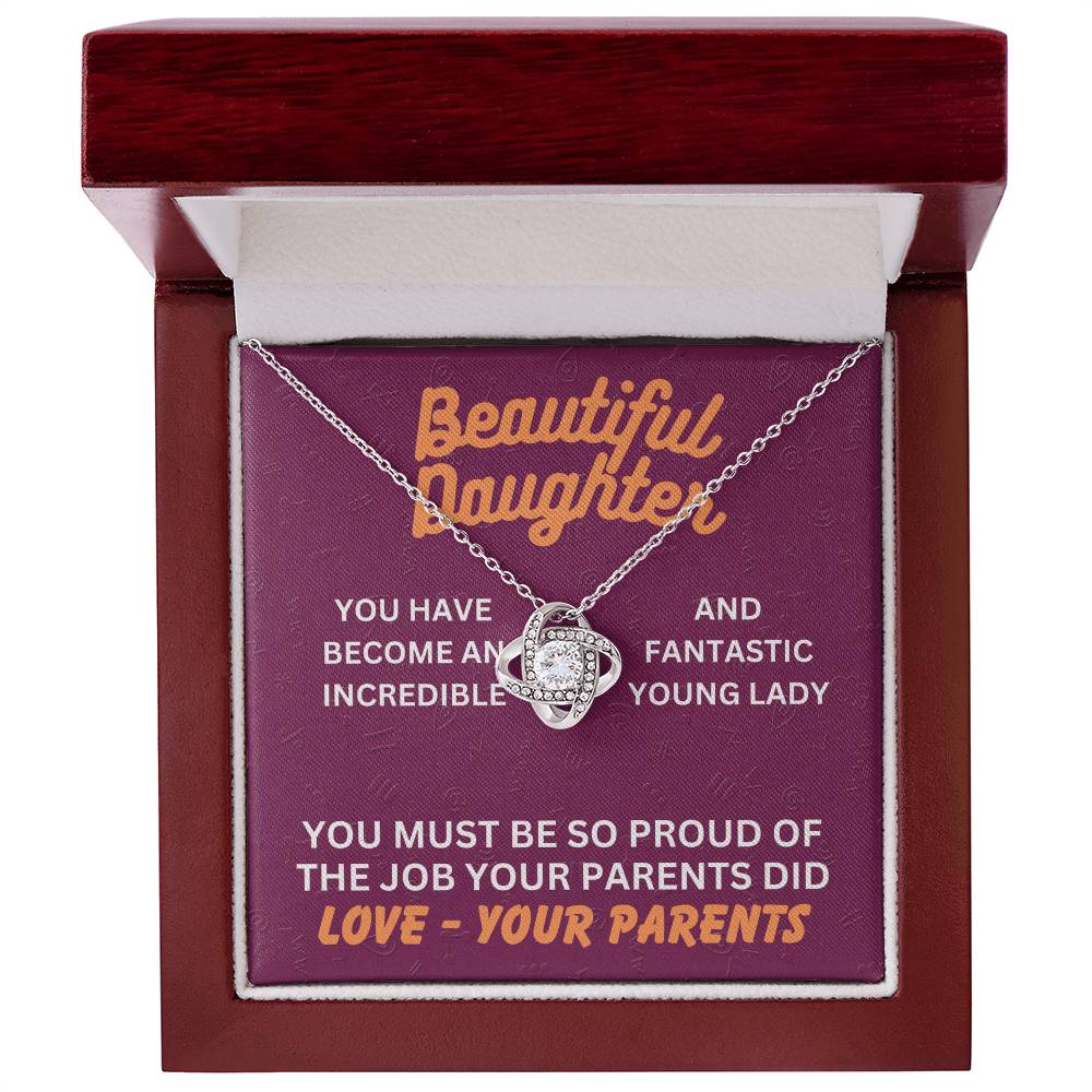 Beautiful Daughter - You have become - Love Knot Necklace
