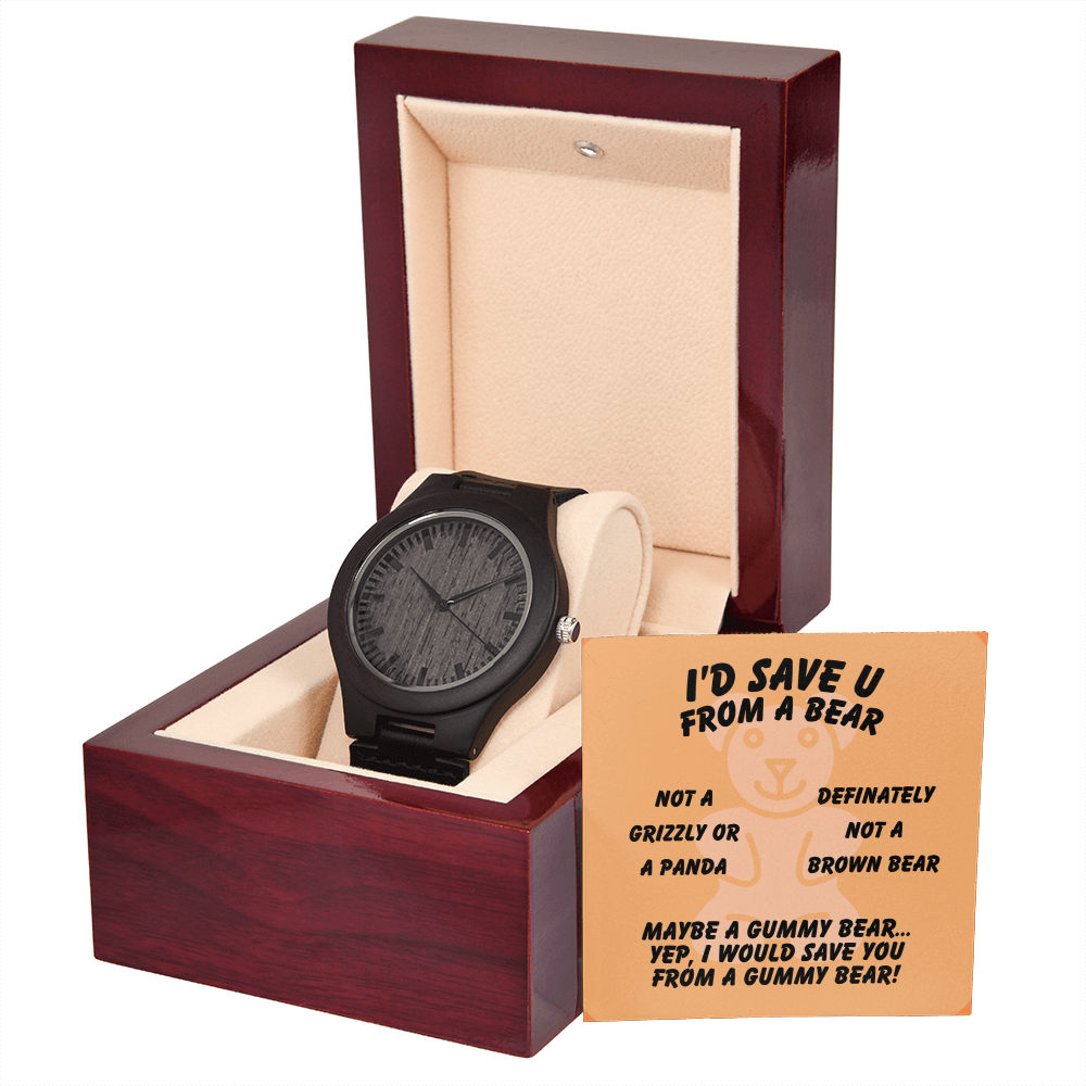 I'd save U - From a bear - Wooden Watch