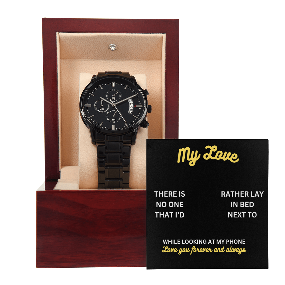 My love - There is no one - Black Chronograph Watch