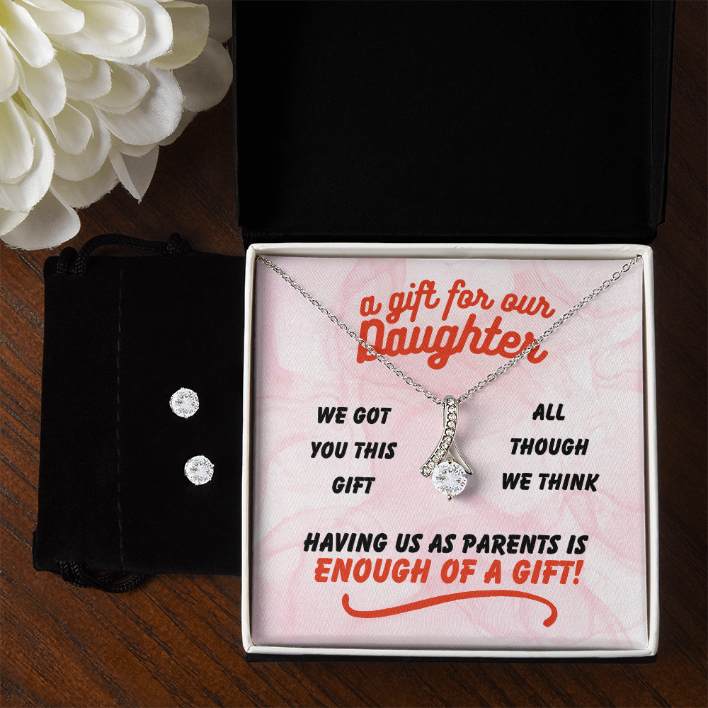 A gift for our daughter - We got you this - Alluring Beauty Necklace & Earring Set