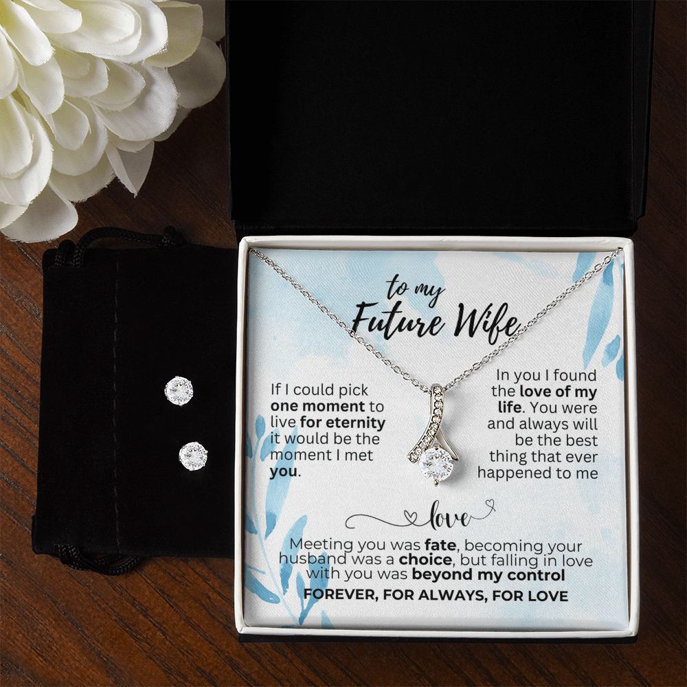 To Future Wife - If I could pick - Alluring Beauty Necklace & Earring Set