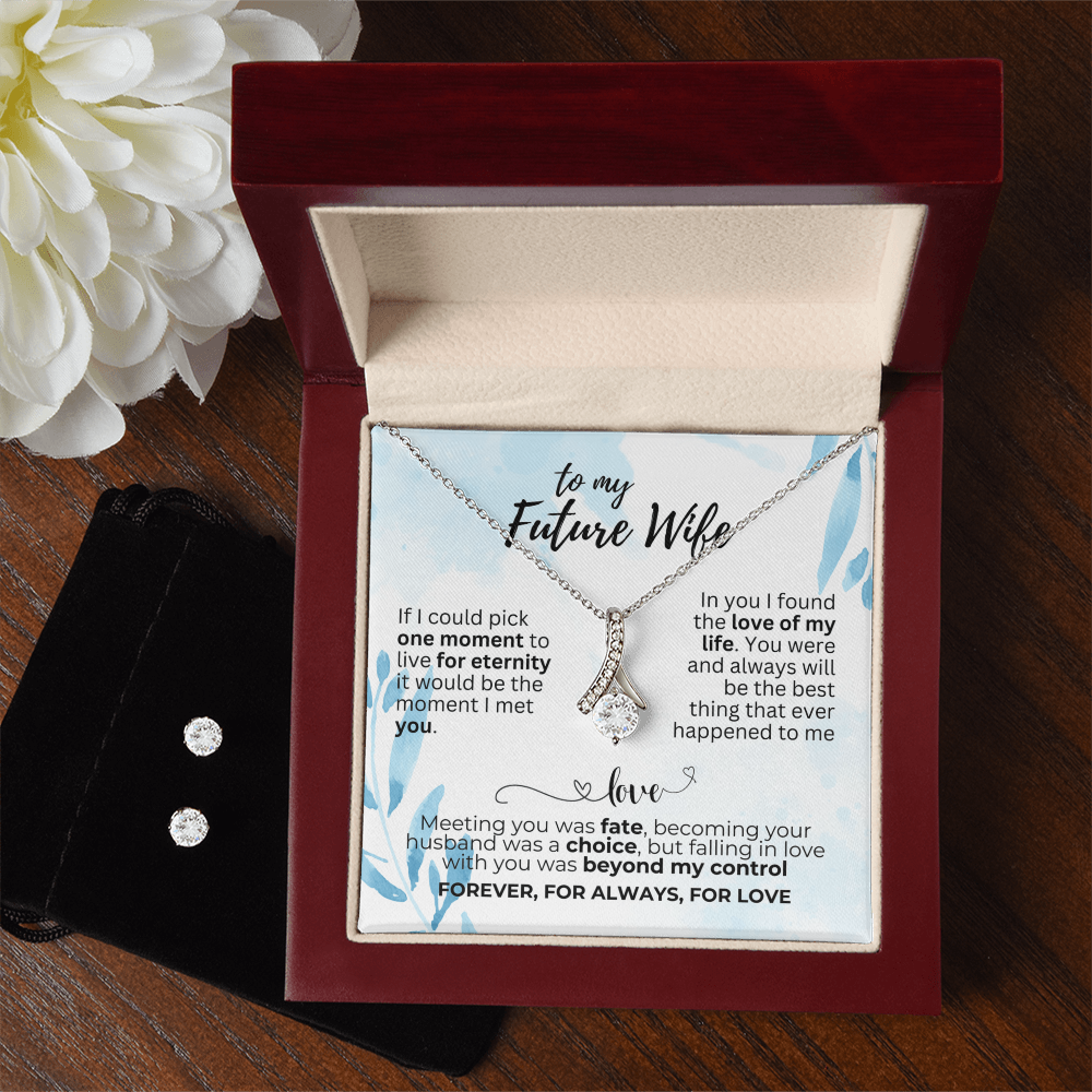 To Future Wife - If I could pick - Alluring Beauty Necklace & Earring Set