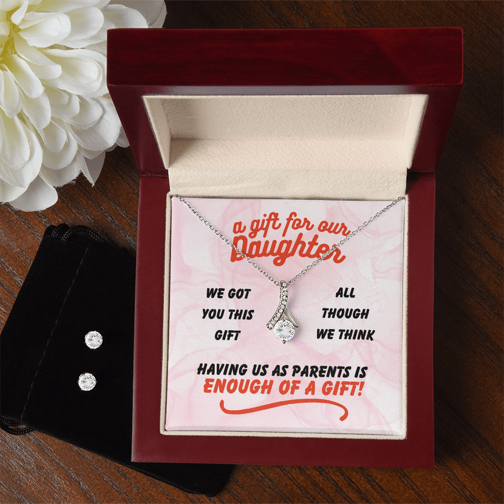 A gift for our daughter - We got you this - Alluring Beauty Necklace & Earring Set