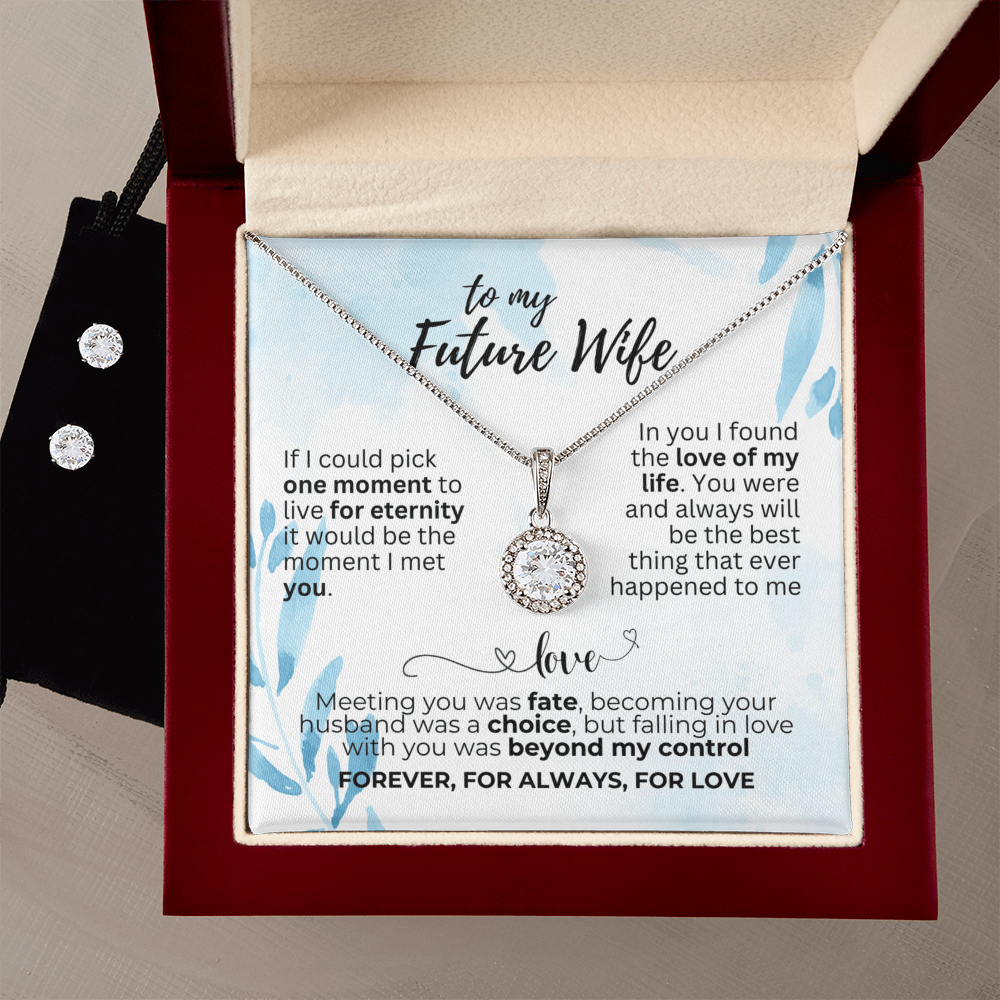To Future Wife - If I could pick - Eternal Hope Necklace & Earring Set