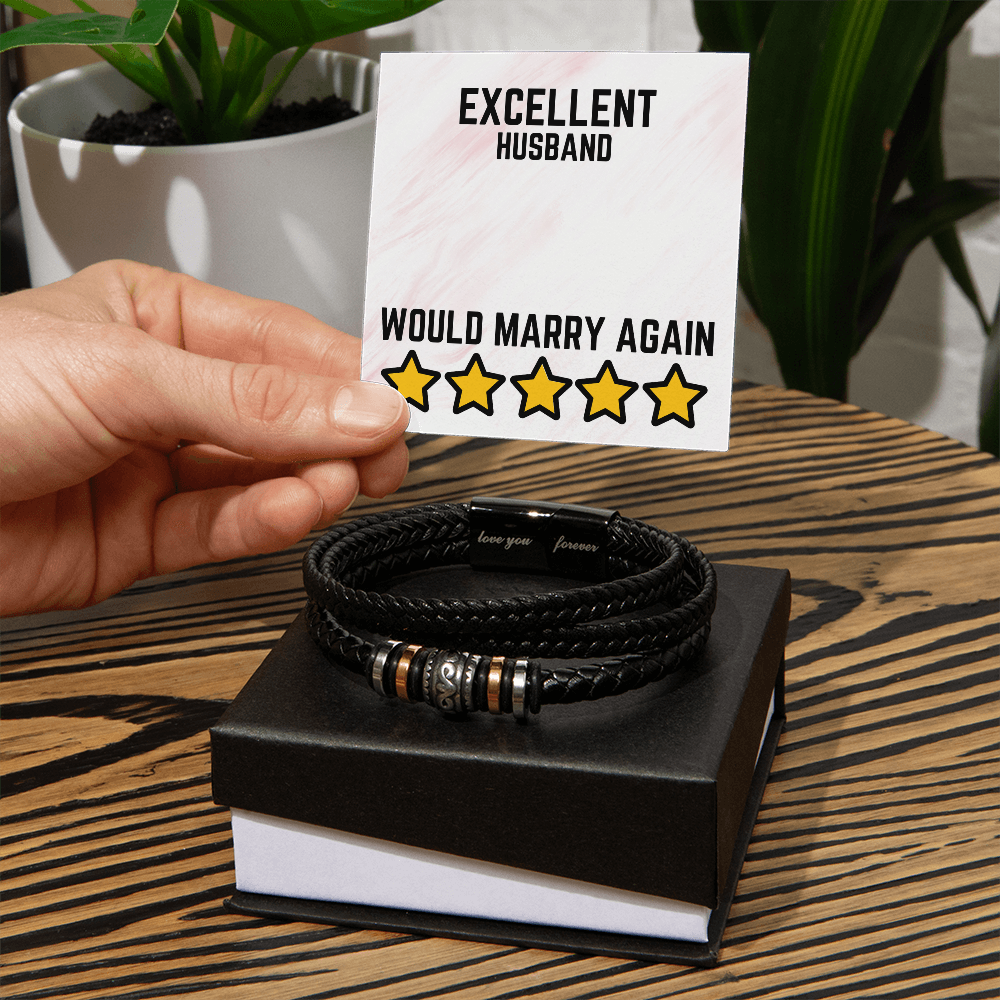 Excellent Husband - Would marry again - Love You Forever Bracelet