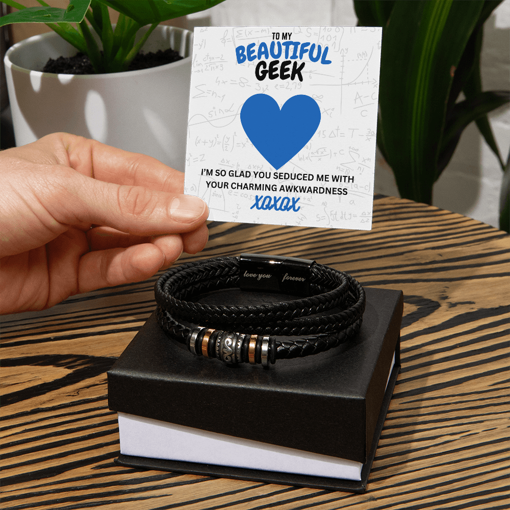 Beautiful geek - I'm so glad - Love You Forever Bracelet