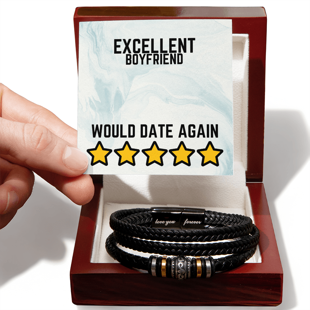 Excellent Boyfriend - Would date again - Love You Forever Bracelet