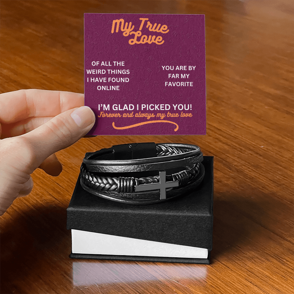 My true love - Of all the weird things - Men's Cross Bracelet
