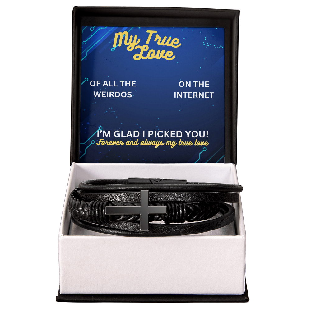My true love - Of all the weirdos - Men's Cross Bracelet