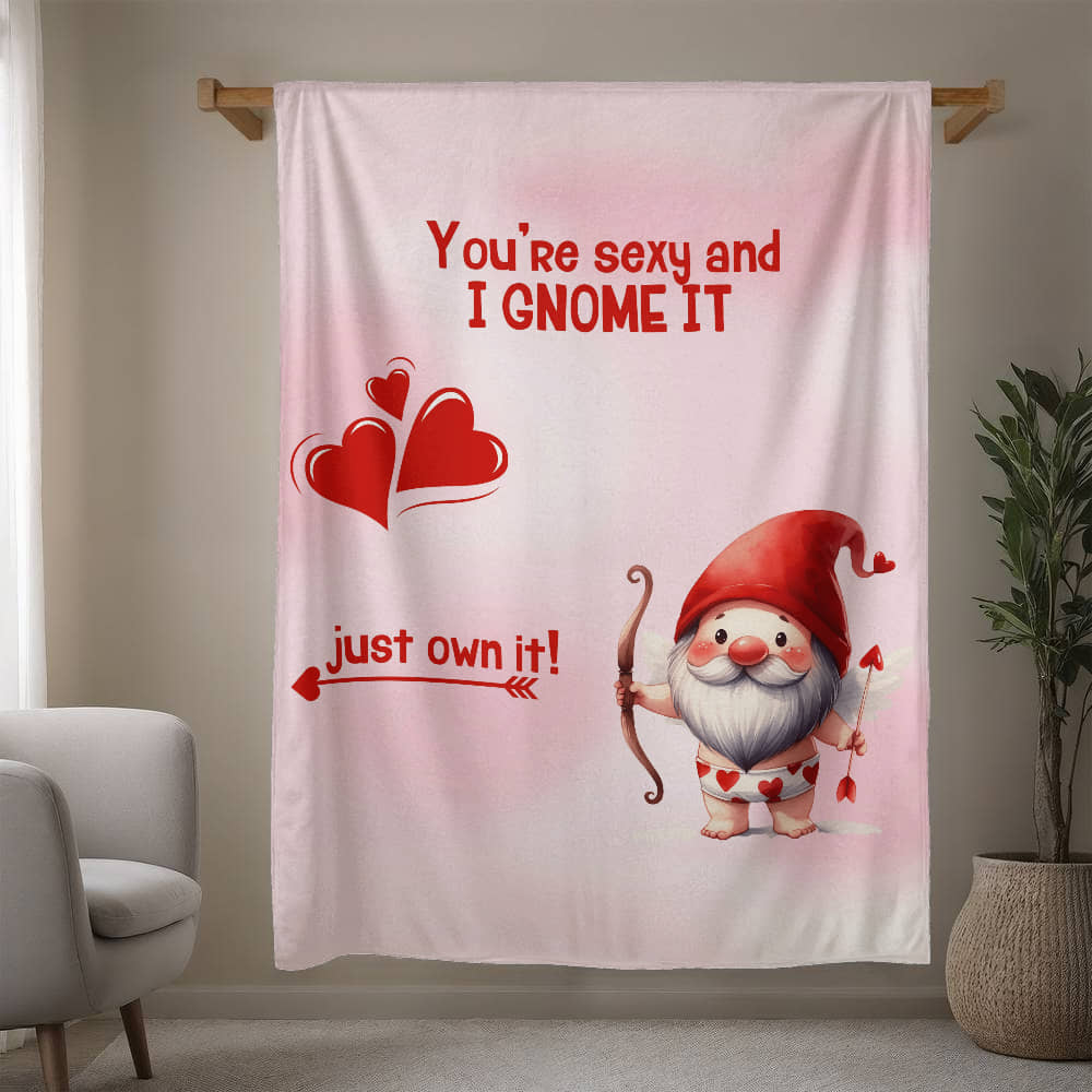 Sexy - You're sexy an I Gnome it - Mink Fleece Blanket