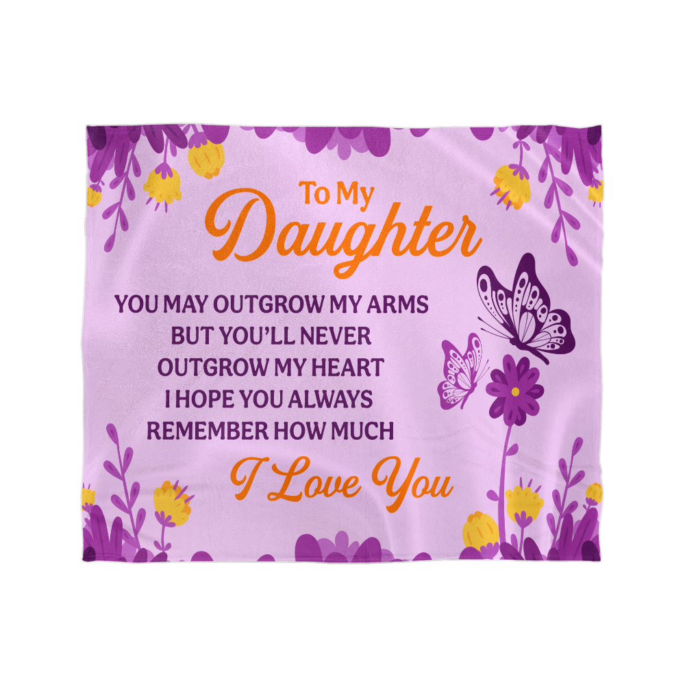 Daughter - You may out grow - Mink Fleece Blanket