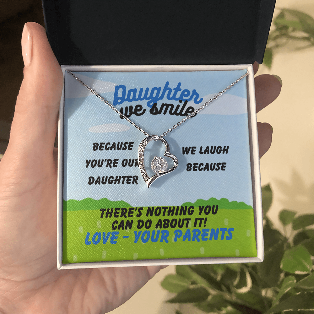 Daughter - Daughter we smile - Forever Love Necklace