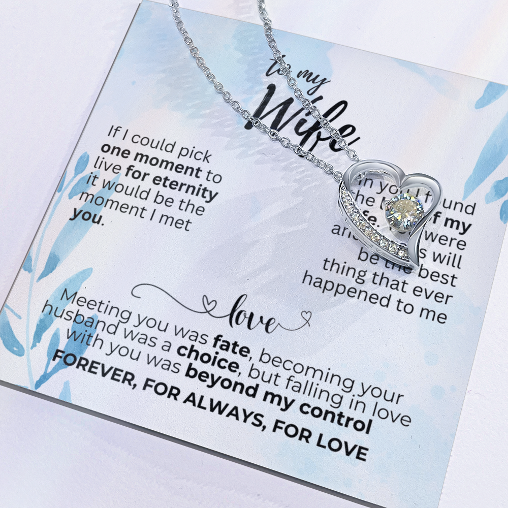 To Wife - If I could pick - Forever Love Necklace