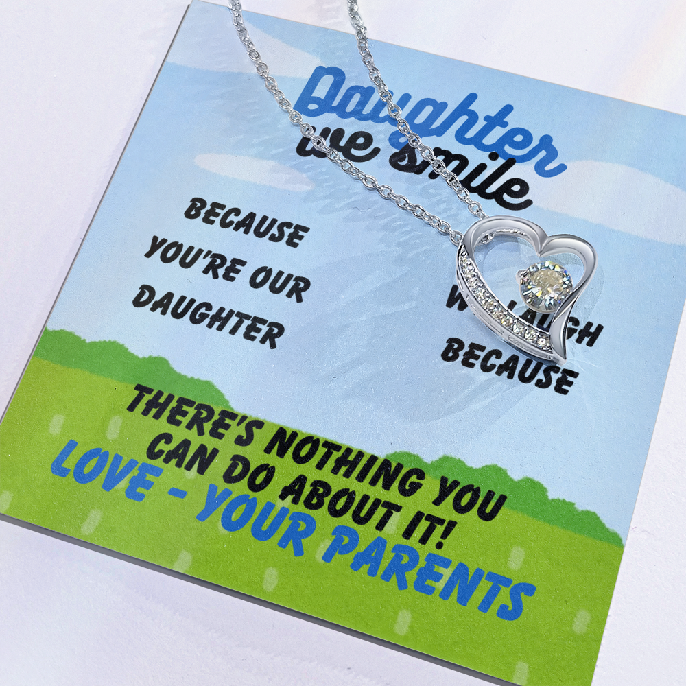 Daughter - Daughter we smile - Forever Love Necklace