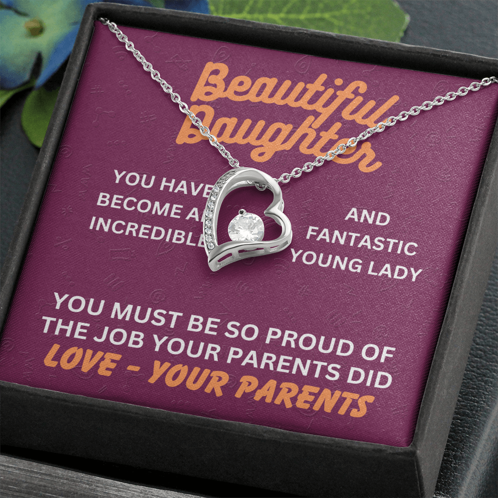 Beautiful Daughter - You have become - Forever Love Necklace
