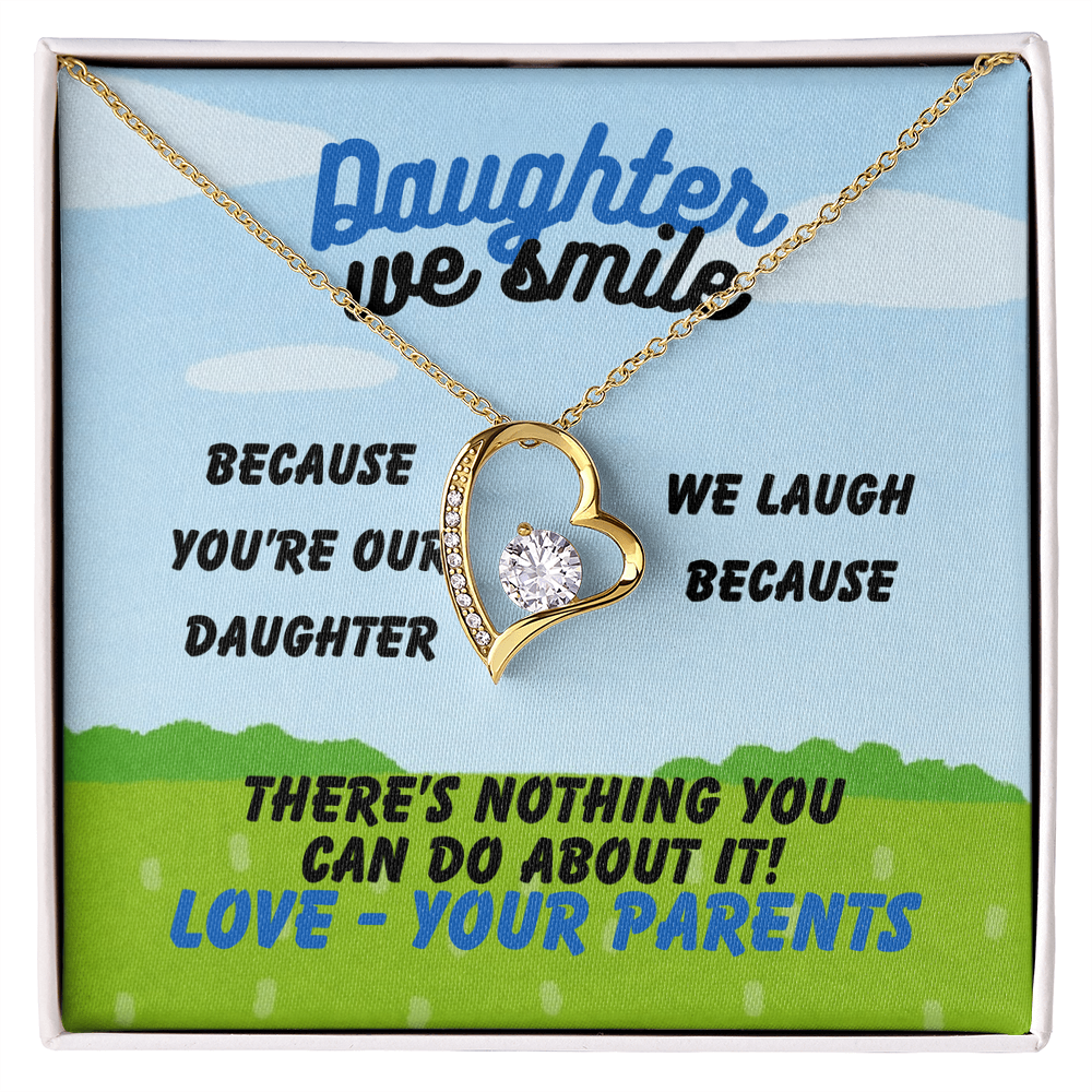 Daughter - Daughter we smile - Forever Love Necklace