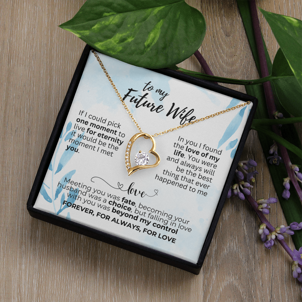 To Future Wife - If I could pick - Forever Love Necklace