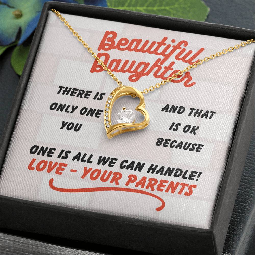 Beautiful Daughter - There is only one - Forever Love Necklace