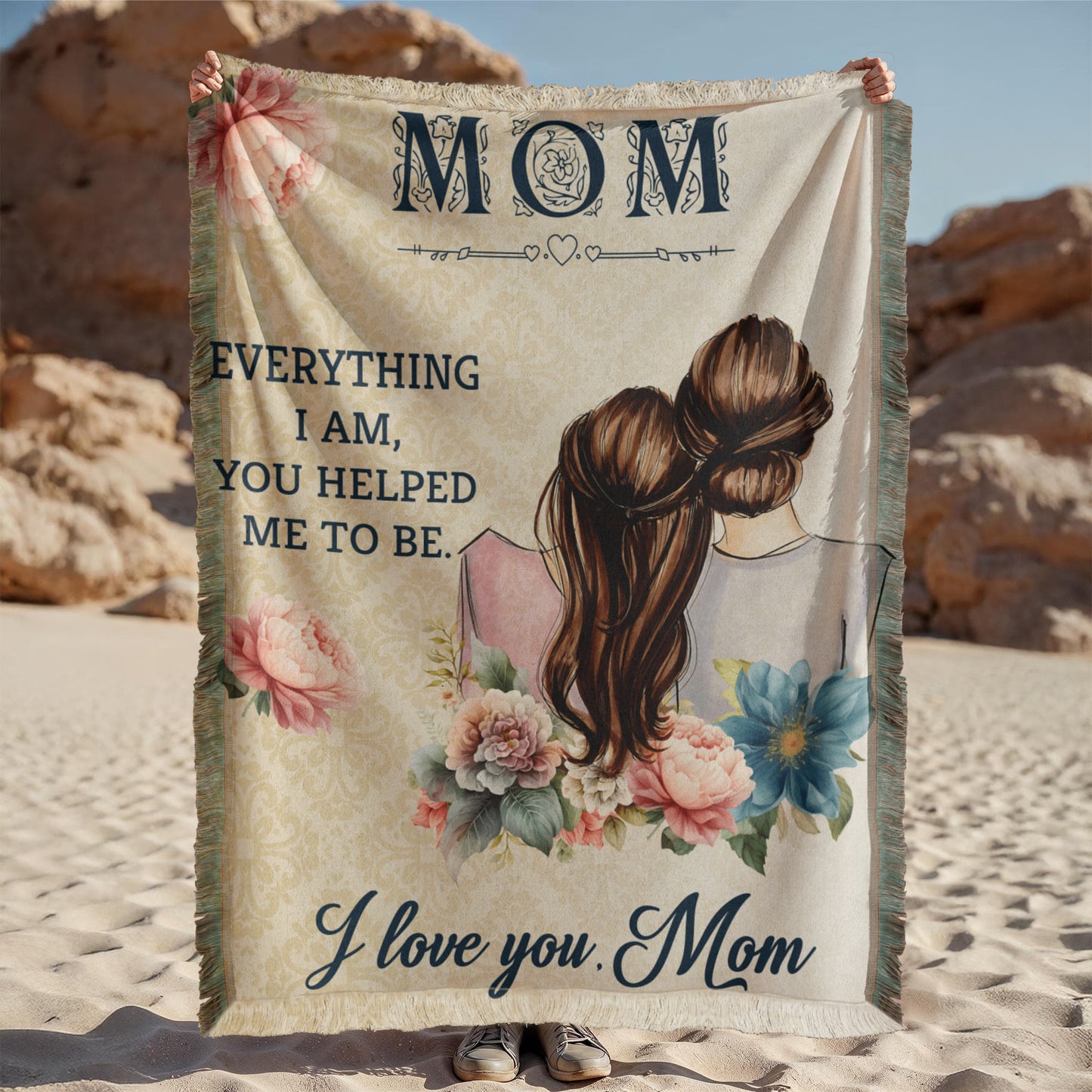 Mom - Everything I am - Printed Woven Blanket