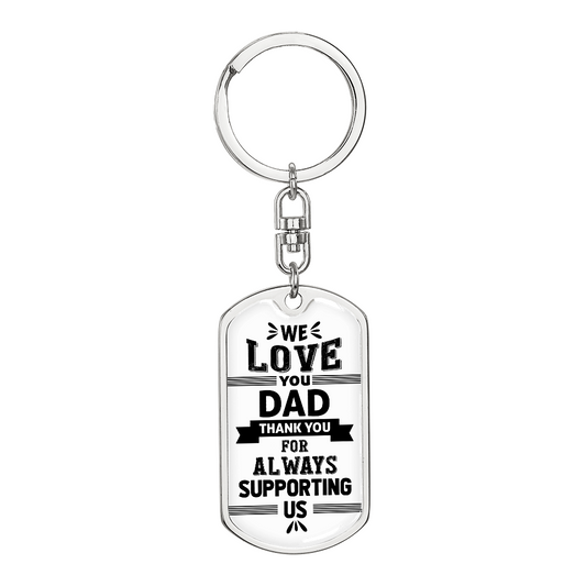 Dad - We love you - Dog Tag Keychain