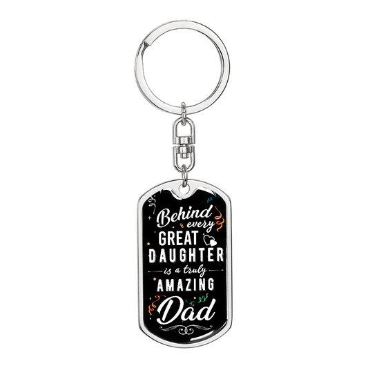 Dad - Great daughter - Dog Tag Keychain