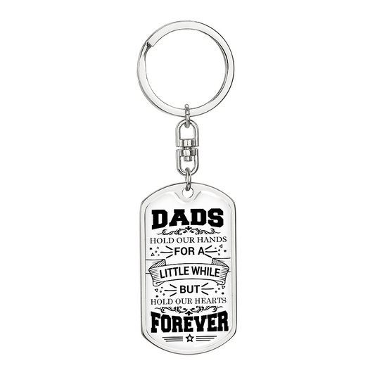 Dad - Hold our hands - Dog Tag Keychain