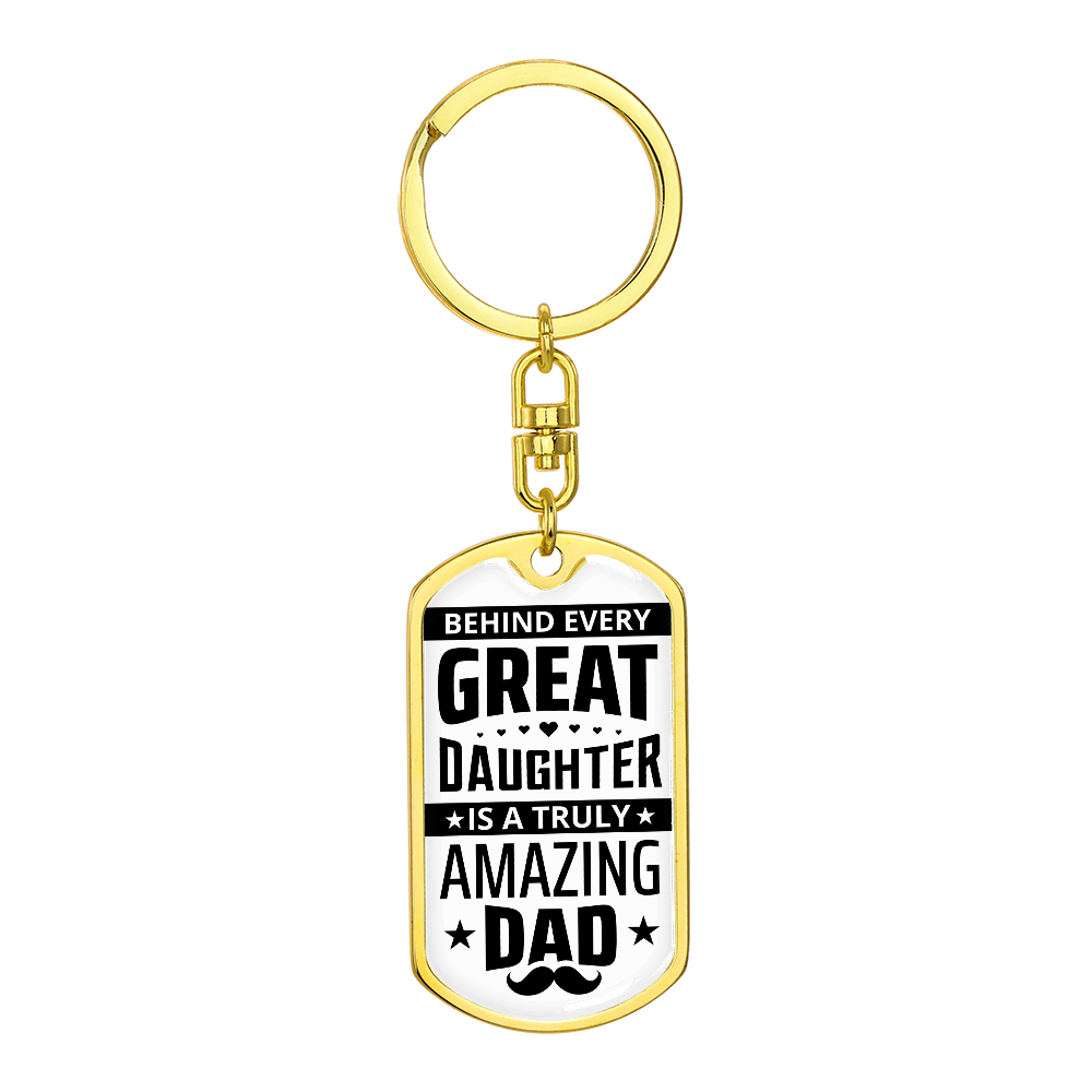 Dad - Behind every great - Dog Tag Keychain