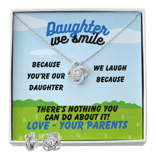 Daughter - Daughter we smile - Love Knot Necklace & Earring Set