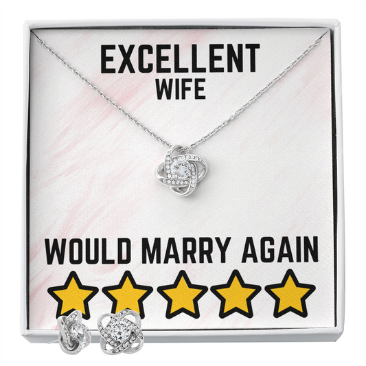 Excellent wife - Would marry again - Love Knot Necklace & Earring Set