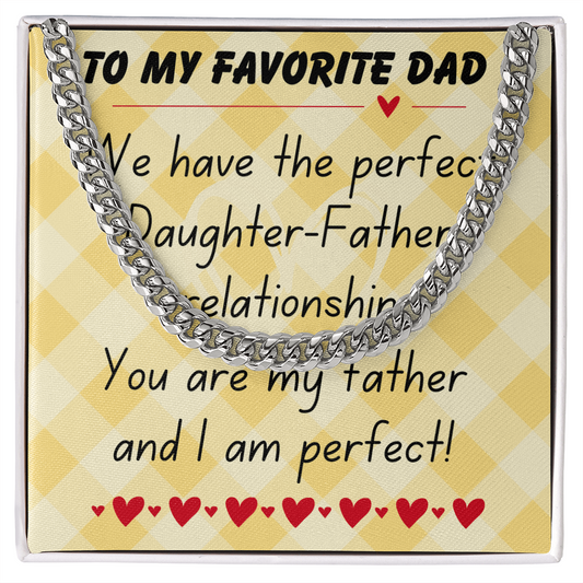 To my favorite dad - We have the perfect - Cuban Link Chain