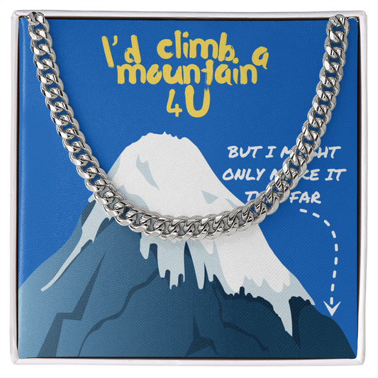 Love - I'd climb a mountain - Cuban Link Chain