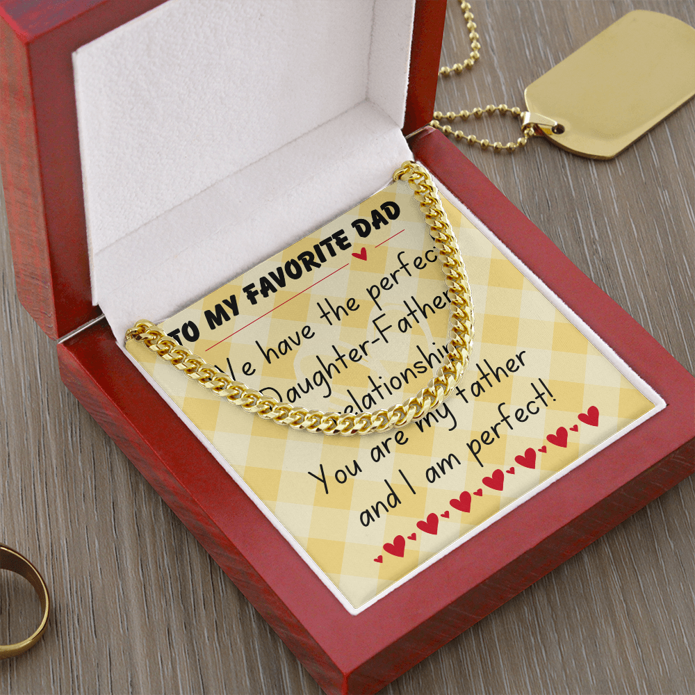 To my favorite dad - We have the perfect - Cuban Link Chain
