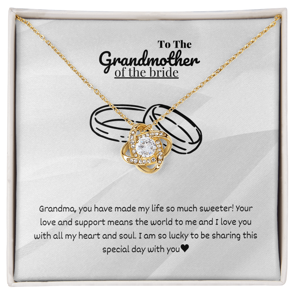 Grandmother - you have made - Love Knot Necklace