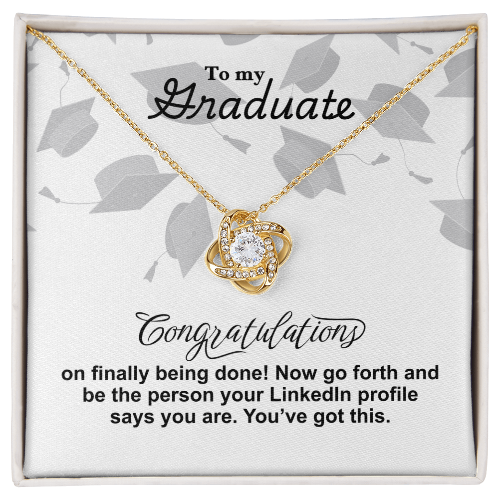 Graduate - Finally being done - Love Knot Necklace