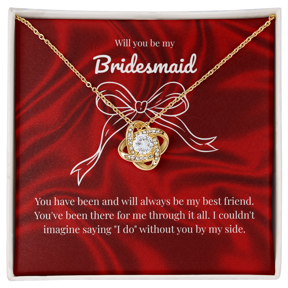 Bridesmaid - My best friend - Love Knot Necklace