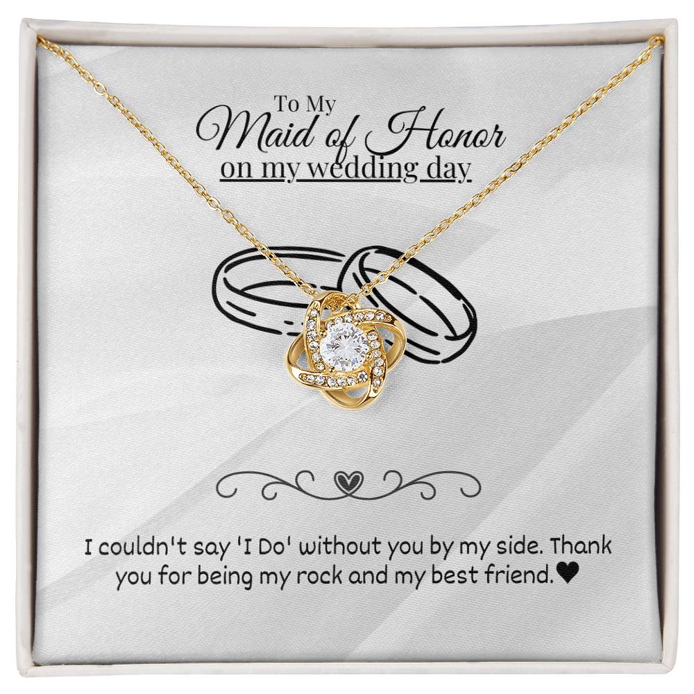 Maid of Honor - I do - Love Knot Necklace