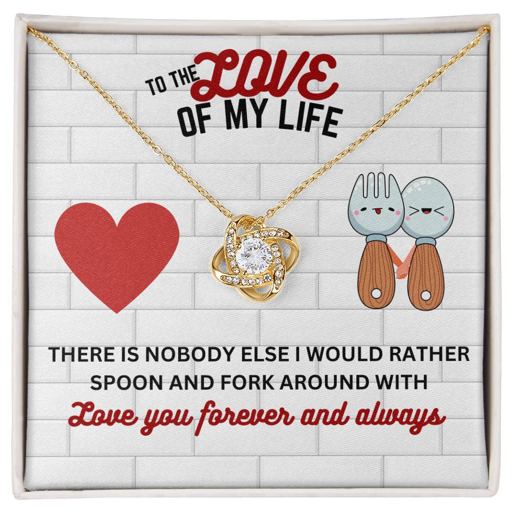Love - Love of my life - Love Knot Necklace