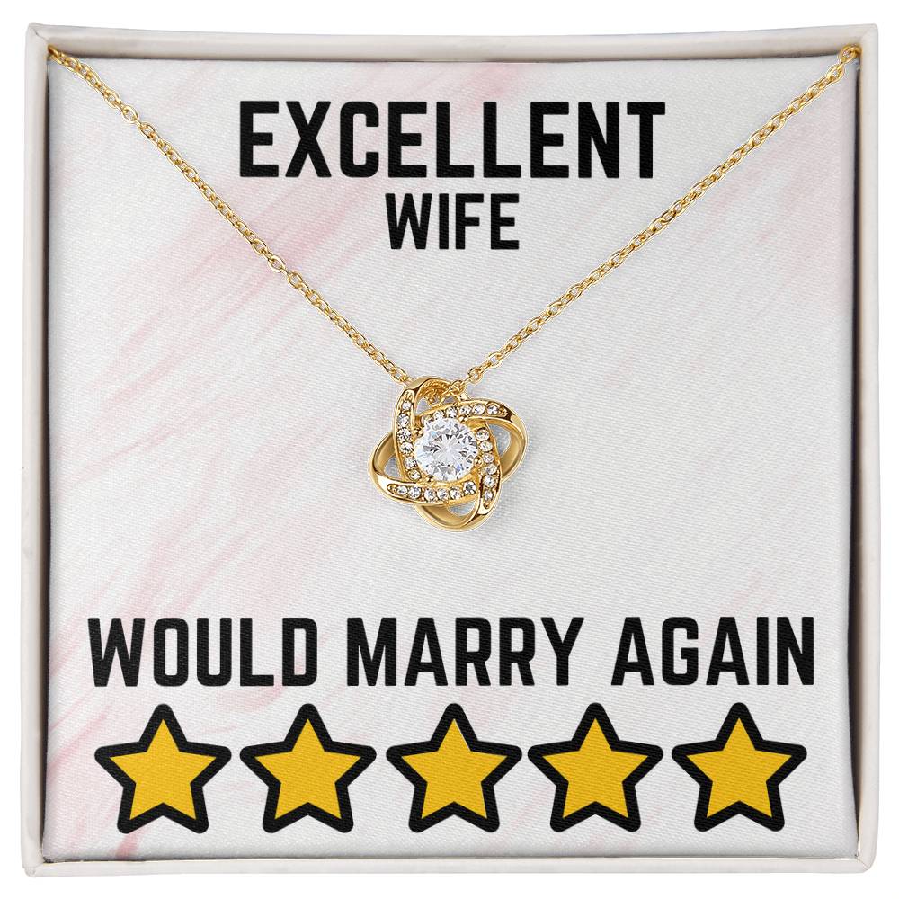 Excellent wife - Would marry again - Love Knot Necklace