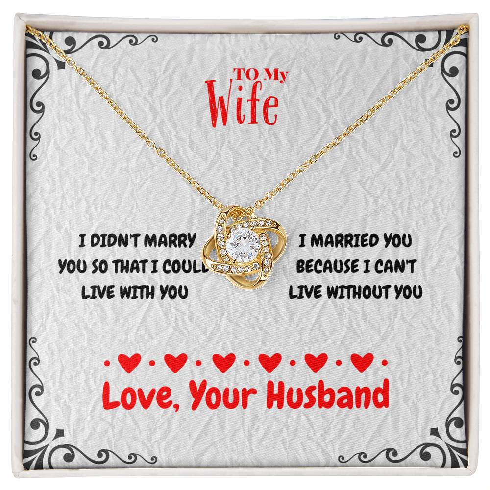 Wife - I DIDN'T MARRY - Love Knot Necklace