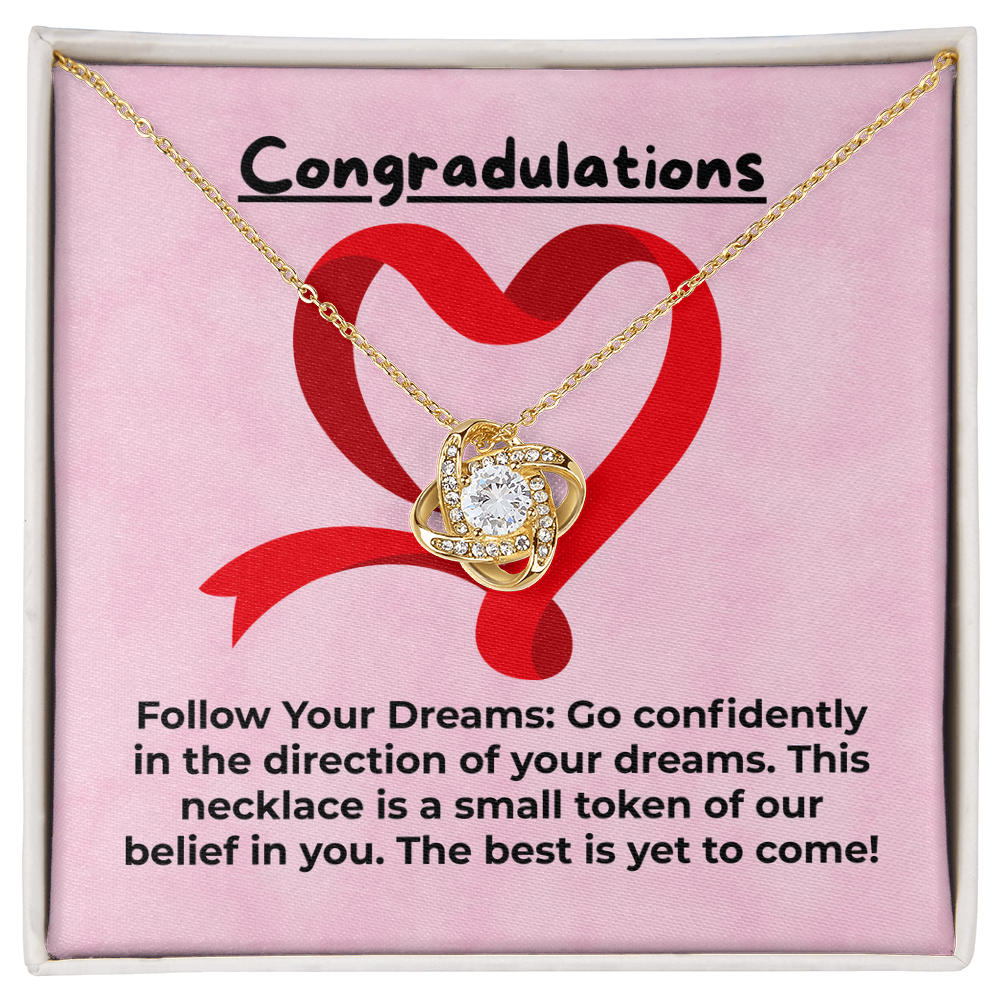 Graduate - Follow your dreams - Love Knot Necklace