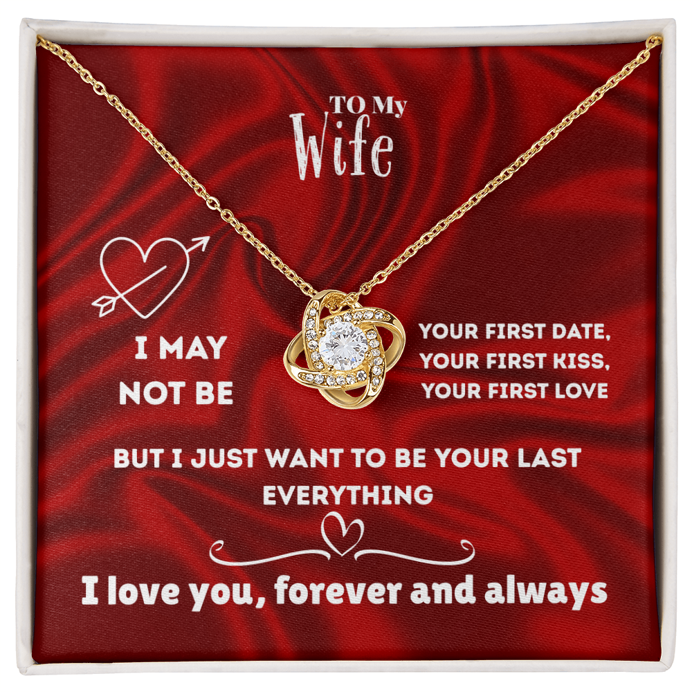 Wife - I may not be - Love Knot Necklace