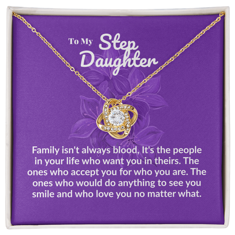 Step daughter - Family isn't always blood - Love Knot Necklace